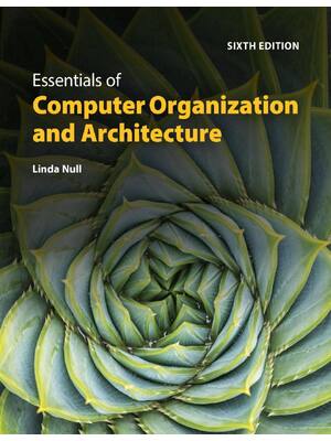 Preview of The Essentials of Computer Organization and Architecture 6th Edition By Linda Null ISBN: 9