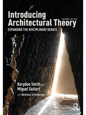 Preview of eBook  Introducing Architectural Theory 2nd  Edition By Korydon Smith, Miguel Guitart