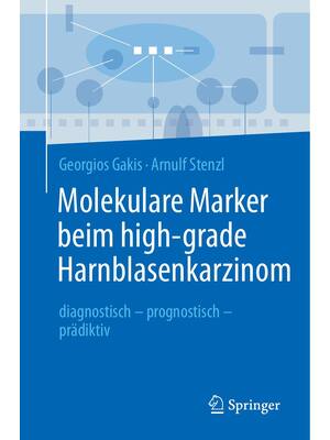 Preview of eBook  Molekulare Marker beim high-grade Harnblasenkarzinom 1st Edition By  Georgios Gakis