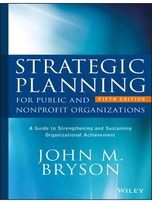 Preview of Strategic Planning for Public and Nonprofit Organizations 5th Edition By John Bryson - Cop