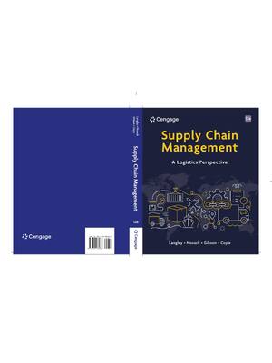 Preview of Supply Chain Management A Logistics Perspective 12th Edition By John Langley, Robert Novac