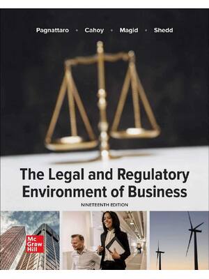 Preview of The Legal and Regulatory Environment of Business, 19th Edition By Marisa Pagnattaro, Danie