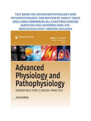 Preview image for TEST BANK FOR ADVANCED PHYSIOLOGY AND  PATHOPHYSIOLOGY: 2ND EDITION BY NANCY TKACS  AND LINDA HERRMANN ALL CHAPTERS| VERIFIED  QUESTION AND ANSWERS| ISBN-978- 0826167552|LATEST VERSION 2025/2026