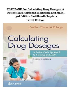 Preview image for TEST BANK For Calculating Drug Dosages: A Patient-Safe Approach to Nursing and Math 3rd Edition Castillo All Chapters Latest Edition