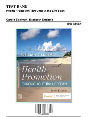 Preview image for Test Bank For Health Promotion Throughout the Life Span 10th Edition by Carole Lium Edelman, Elizabeth Connelly Kudzma A+