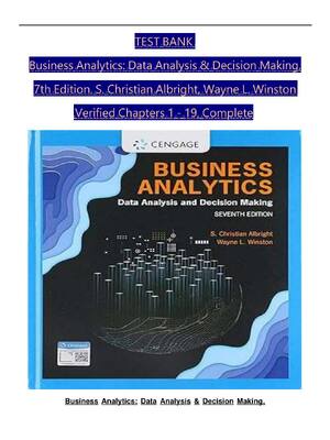 Preview image for TEST BANK Business Analytics: Data Analysis & Decision Making, 7th Edition By S. Christian Albright, Wayne L. Winston Verified Chapters 1- 19, Complete