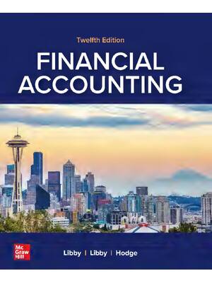 Preview of Financial Accounting 12th Edition By Robert Libby, Patricia A. Libby