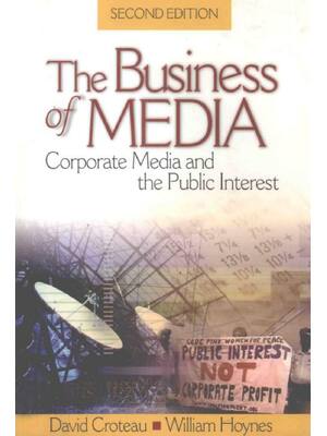Preview of The Business of Media Corporate Media and the Public interest 2nd Edition By David R Crote