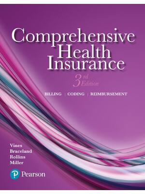 Preview image for Comprehensive Health Insurance Billing, Coding, and Reimbursement 3rd Edition By Deborah Vines, Ann Braceland, Elizabeth Rollins, Susan Miller