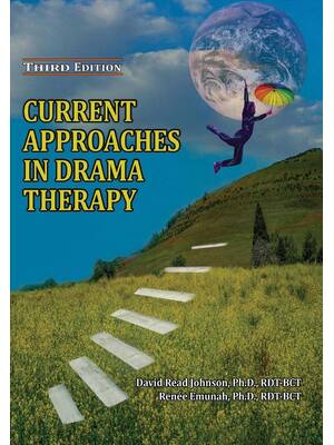 Preview image for Current Approaches in Drama Therapy 3rd Edition By David Read Johnson, Renée Emunah