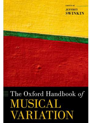 Preview of The Oxford Handbook of Musical Variation By Jeffrey Swinkin
