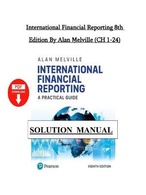 Preview of Solution Manual For International Financial Reporting 8th Edition by Alan Melville All Cha