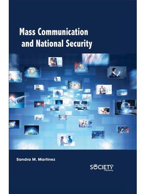 Preview of Mass Communication and National Security 1st Edition By Sandra M. Martinez