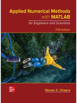 Preview of Applied Numerical Methods with MATLAB for Engineers and Scientists 5th Edition By Steven C