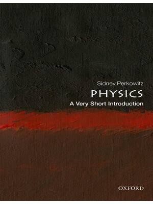 Preview of Physics A Very Short Introduction By Sidney Perkowitz
