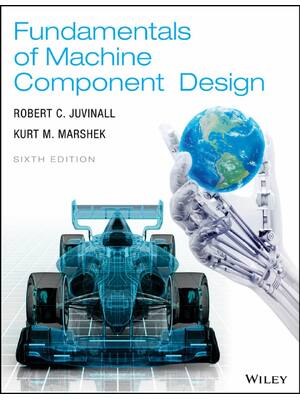 Preview of Fundamentals of Machine Component Design 6th Edition By Robert Juvinall, Kurt Marshek