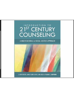Preview of Introduction to 21st Century Counseling A Multicultural and Social Justice Approach 1st Ed