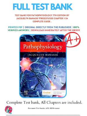 Preview of Test Bank For Pathophysiology 7th Edition by Jacquelyn L. Banasik All Chapters A+