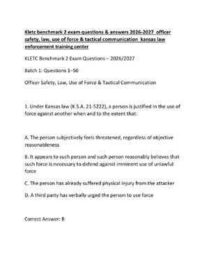Preview of Kletc benchmark 2 exam questions & answers 2026-2027  officer safety, law, use of force &