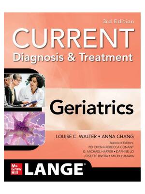 Preview of Current Diagnosis and Treatment Geriatrics 3rd Edition By Louise Walter, Anna Chang eBook
