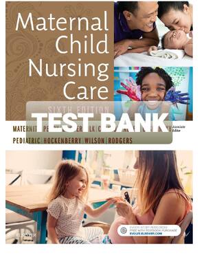 Preview of Test Bank - Maternal Child Nursing Care by Perry (6th Edition, 2017) All Chapters 1- 49