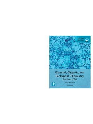 Preview of General Organic and Biological Chemistry Structures of Life 6th Global Edition By Karen Ti