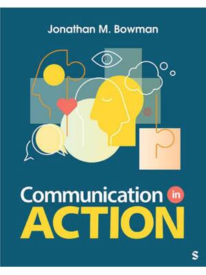 Preview of Test Bank For Communication in Action 1st Edition By Jonathan Michael Bowman (All Chapters