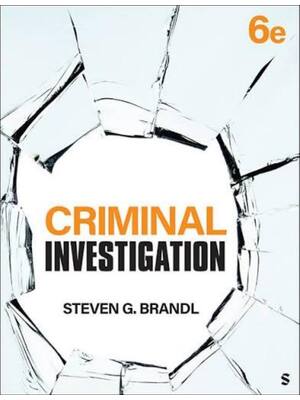 Preview of Test Bank for Criminal Investigation 6th Edition By Steven Brandl (All Chapters 1-17, 100%
