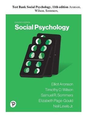 Preview of Test Bank Social Psychology, 11th edition Aronson, Wilson, Sommers