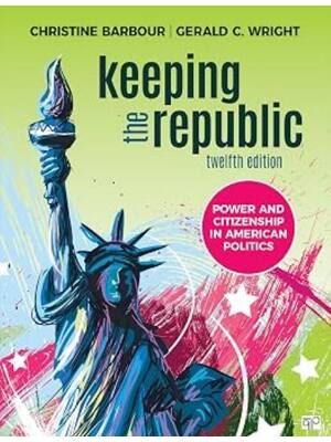 Preview of Test Bank for Keeping the Republic Power and Citizenship in American Politics 12th Edition