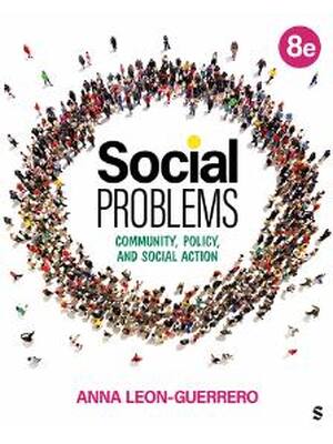 Preview of Test Bank for Social Problems Community, Policy, and Social Action 8th Edition By Anna Leo