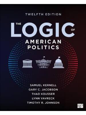 Preview image for Test Bank for The Logic of American Politics 12th Edition By Samuel Kernell, Gary Jacobson, Thad Kousser, Lynn Vavreck, Timothy Johnson (All Chapters 1-15, 100% Original Verified, A+ Grade)