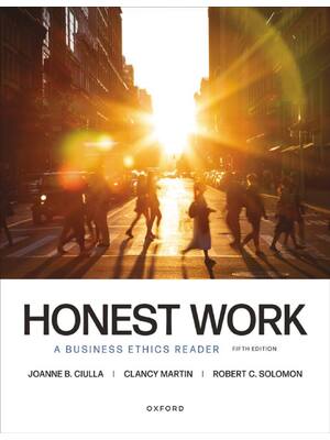 Preview of Honest Work A Business Ethics Reader 5th Edition BY Joanne Ciulla, Clancy Martin, Robert S