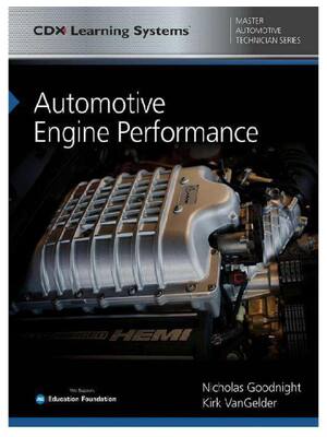 Preview of Automotive Engine Performance CDX Master Automotive Technician Series By Nicholas Goodnigh