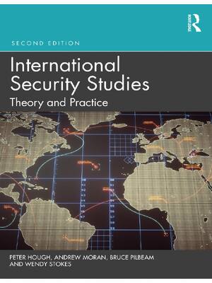 Preview of International Security Studies Theory and Practice 2nd Edition By Peter Hough, Bruce Pilbe