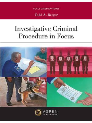 Preview of Investigative Criminal Procedure in Focus 1st Edition By Todd A. Berger eBook PDF