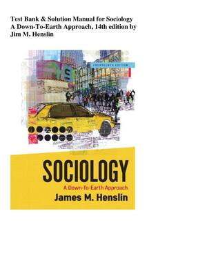 Preview of Test Bank & Solution Manual for Sociology A Down-To-Earth Approach, 14th edition by Jim M.