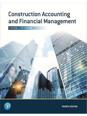 Preview of Construction Accounting and Financial Management 4th Edition By Steven Peterson