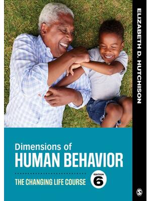 Preview of Dimensions of Human Behavior The Changing Life Course 6th Edition By Elizabeth D. Hutchiso