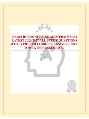 Preview of NR 602 BURNS NURSING MIDTERM EXAM LATEST 2026/2027 ALL STUDY QUESTIONS WITH VERIFIED CORRE