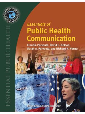 Preview of Essentials of Public Health Communication 1st Edition By Claudia Parvanta, David Nelson, S