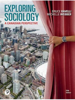 Preview of Exploring Sociology A Canadian Perspective 5th Edition By Bruce Ravelli