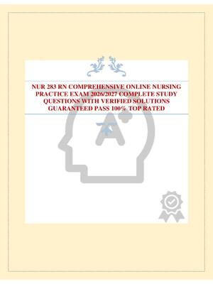 Preview of NUR 283 RN COMPREHENSIVE ONLINE NURSING PRACTICE EXAM 2026/2027 COMPLETE STUDY QUESTIONS W