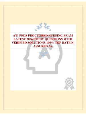 Preview of ATI PEDS PROCTORED NURSING EXAM LATEST 2026 STUDY QUESTIONS WITH VERIFIED SOLUTIONS 100% T