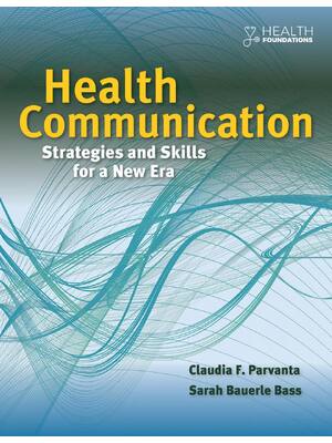 Preview of Health Communication Strategies and Skills for a New Era 1st Edition By Claudia Parvanta,