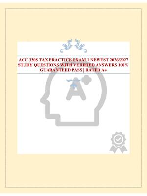 Preview of ACC 3308 TAX PRACTICE EXAM 1 NEWEST 2026/2027 STUDY QUESTIONS WITH VERIFIED ANSWERS 100% G