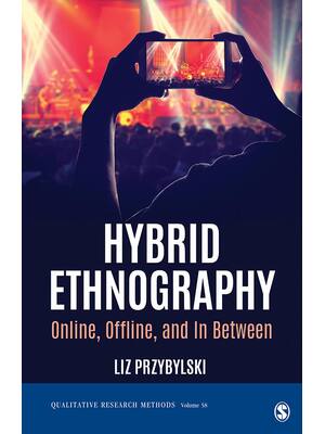 Preview of Hybrid Ethnography Online Offline and In Between Vol 58 By Liz Przybylski