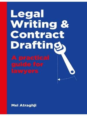 Preview of Legal Writing & Contract Drafting A practical guide for lawyers 1st Edition By Melonie Atr