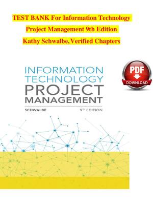 Preview of TEST BANK For Information Technology  Project Management 9th Edition  Kathy Schwalbe,Verif