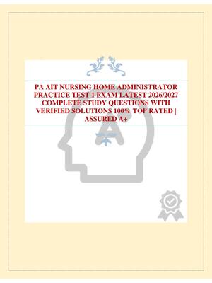 Preview of PA AIT NURSING HOME ADMINISTRATOR PRACTICE TEST 1 EXAM LATEST 2026/2027 COMPLETE STUDY QUE